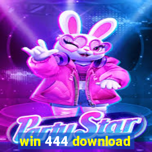 win 444 download